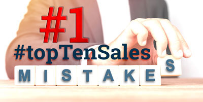 Sales Mistakes - Mistake 1